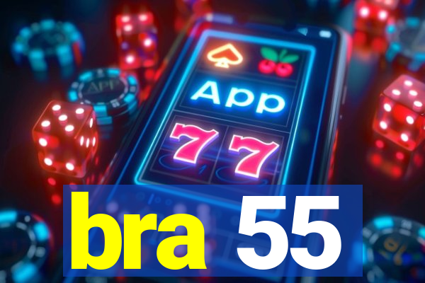 bra 55