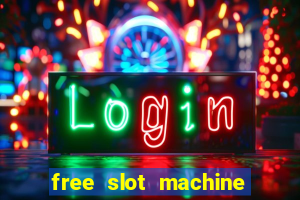 free slot machine games with free spins and bonus