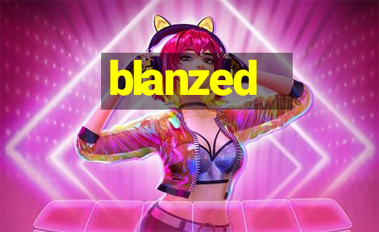 blanzed