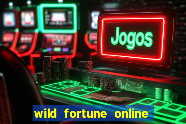 wild fortune online l?ht?- ja saapumisajat