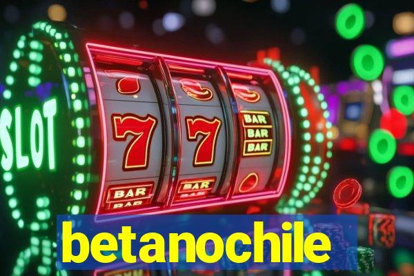 betanochile