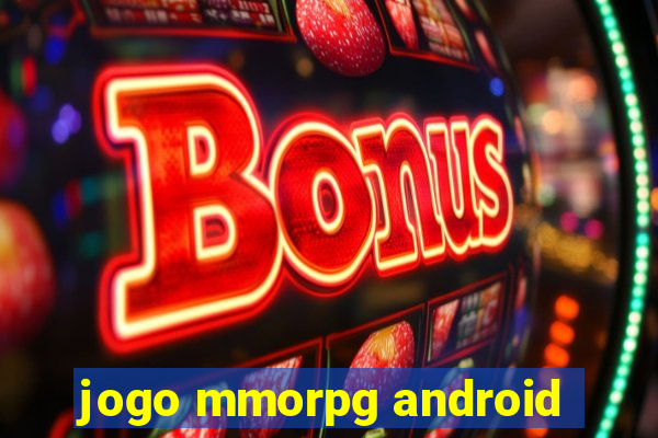 jogo mmorpg android