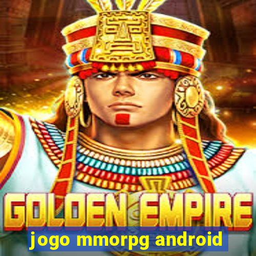 jogo mmorpg android