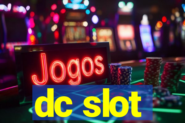 dc slot