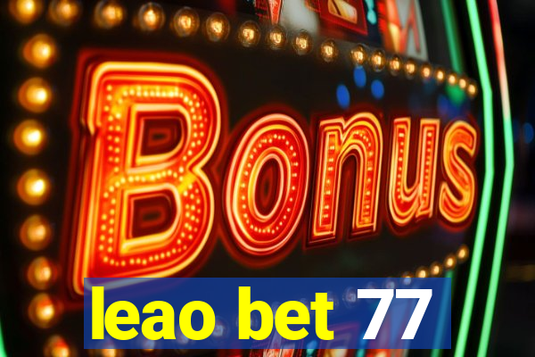 leao bet 77