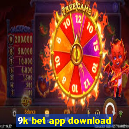 9k bet app download