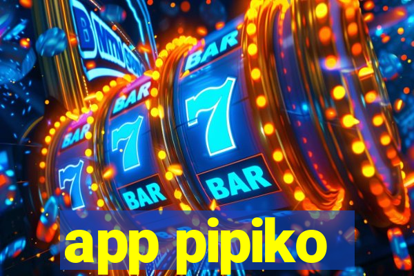 app pipiko