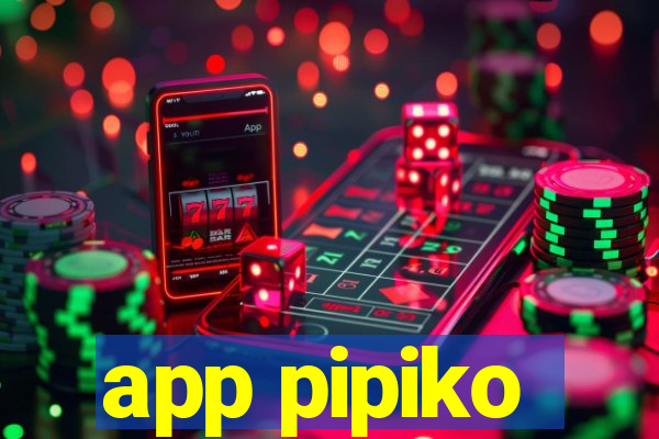 app pipiko