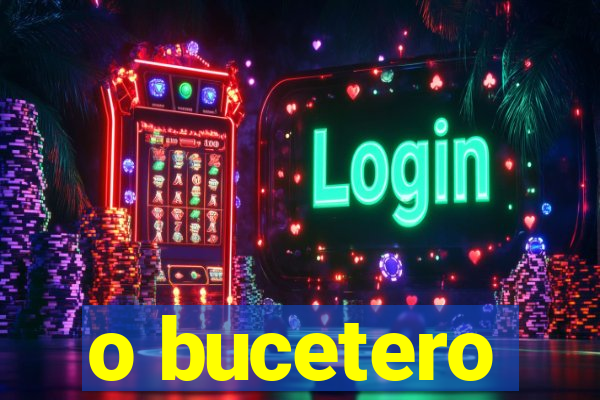 o bucetero