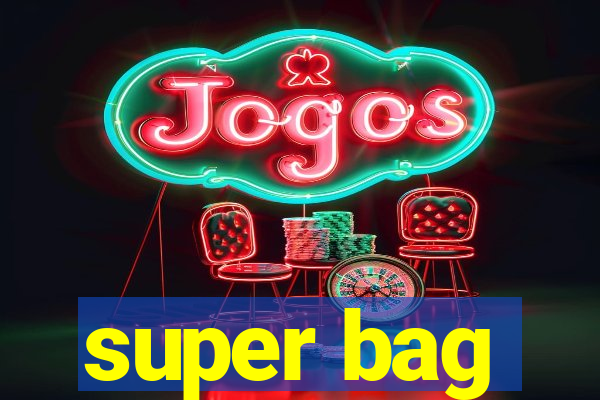 super bag