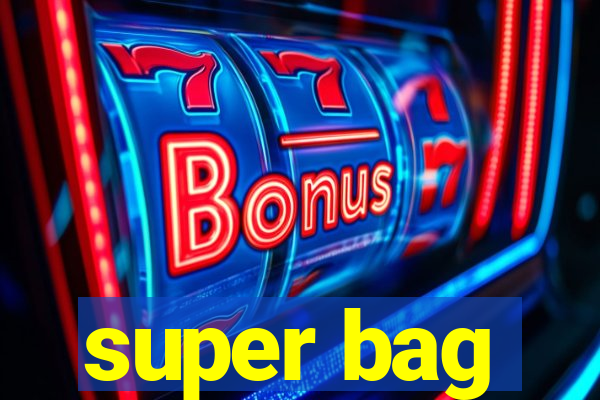 super bag