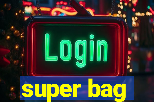 super bag