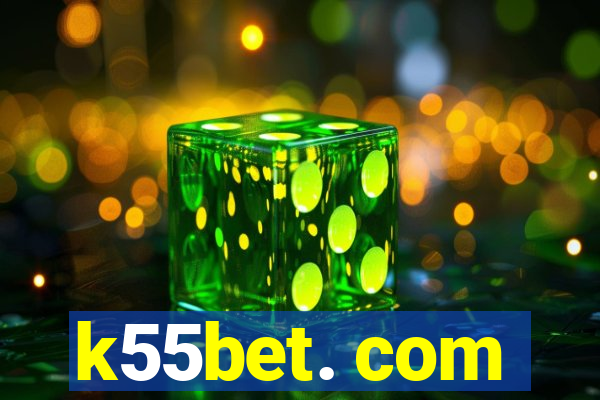 k55bet. com