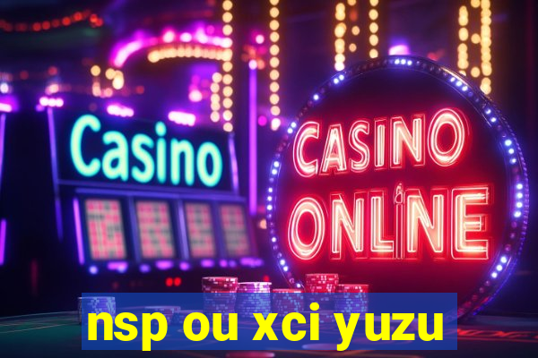 nsp ou xci yuzu