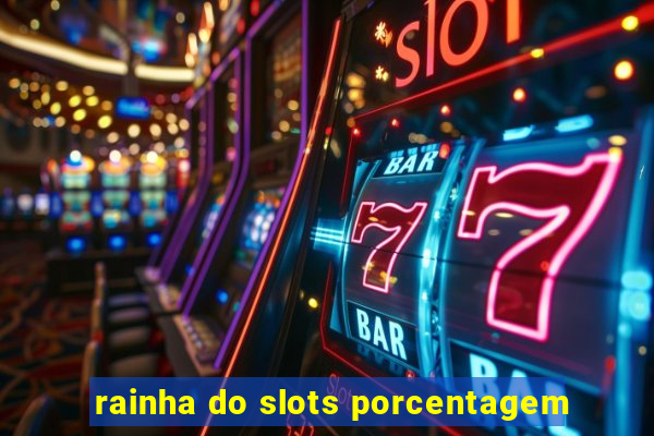 rainha do slots porcentagem