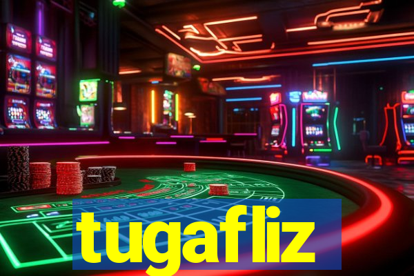 tugafliz