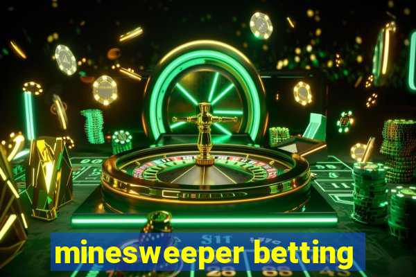 minesweeper betting