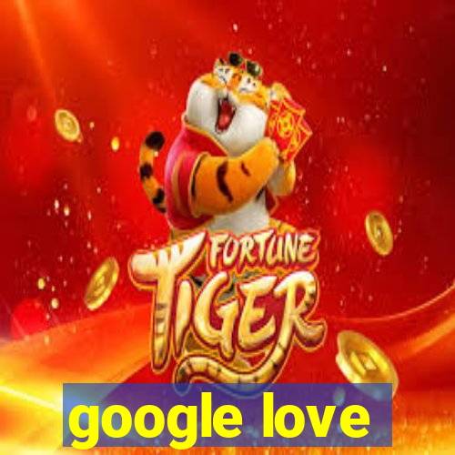 google love