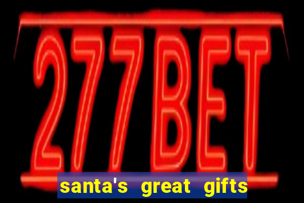 santa's great gifts slot demo