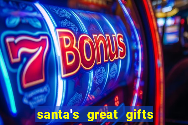 santa's great gifts slot demo