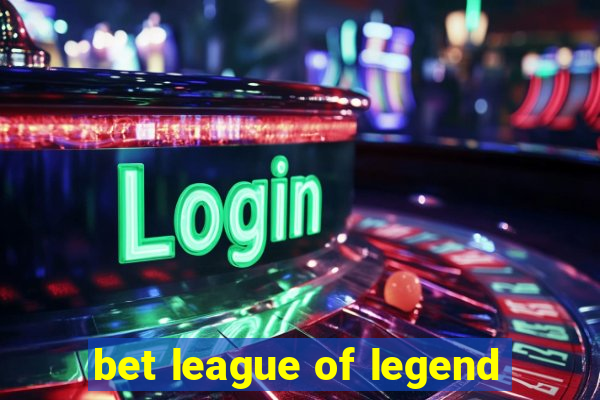 bet league of legend