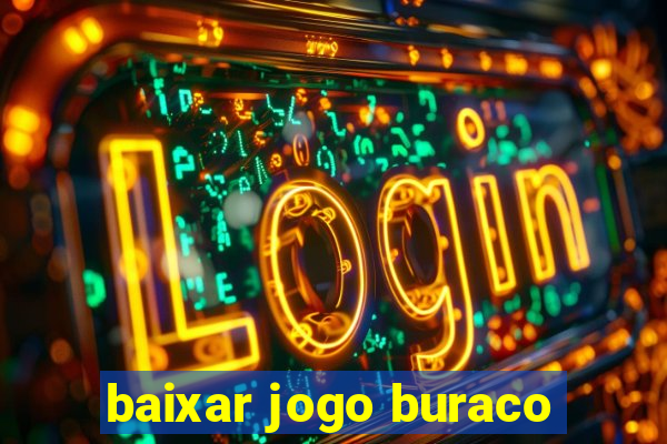 baixar jogo buraco