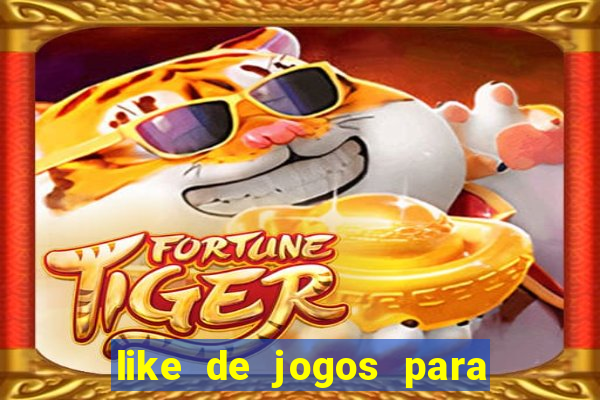 like de jogos para ganhar dinheiro