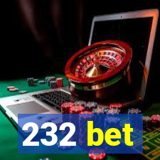 232 bet