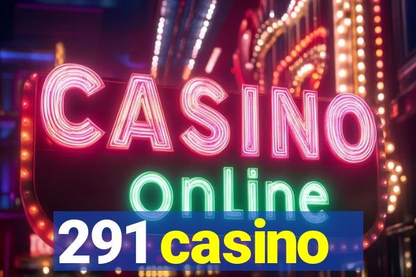 291 casino