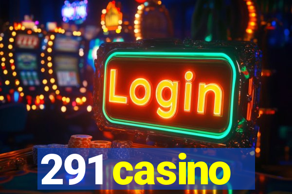 291 casino