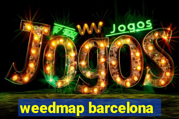 weedmap barcelona