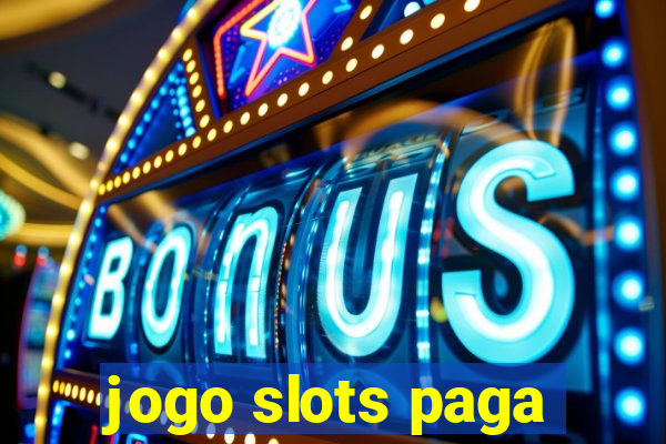 jogo slots paga