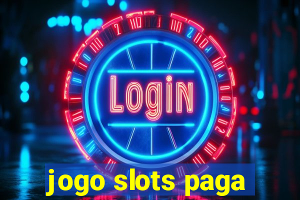 jogo slots paga