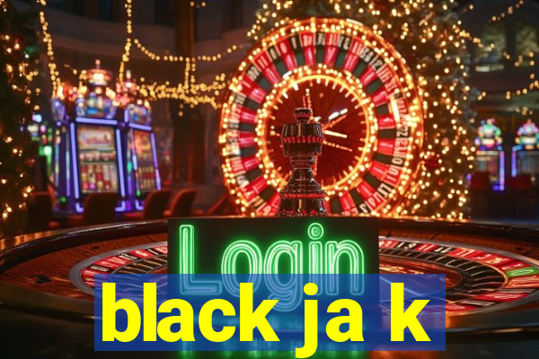 black ja k