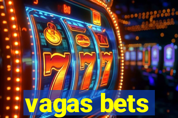 vagas bets