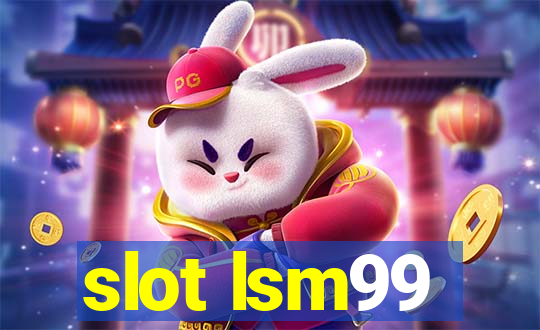 slot lsm99