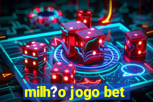 milh?o jogo bet