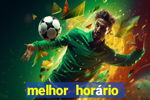 melhor horário para jogar fortune