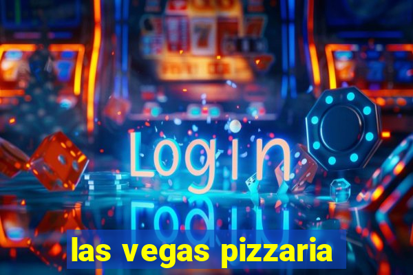 las vegas pizzaria