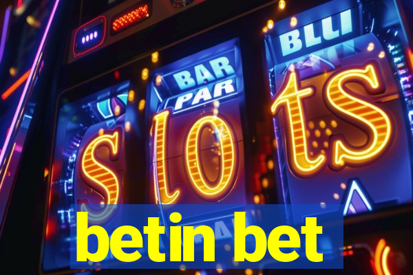 betin bet