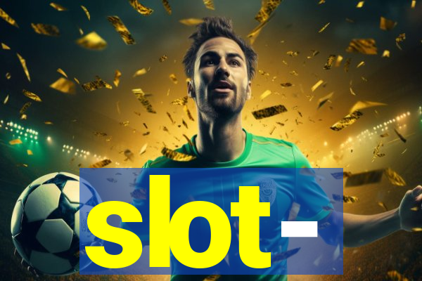 slot-