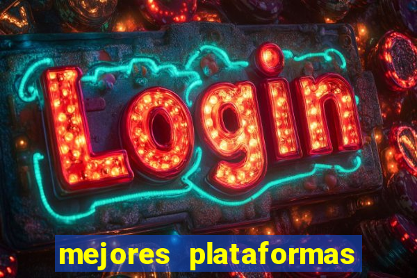 mejores plataformas de casino online