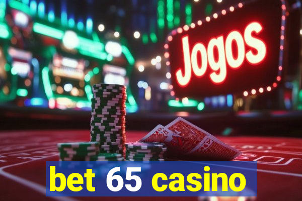 bet 65 casino