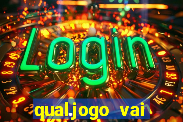 qual.jogo vai passar na globo hj