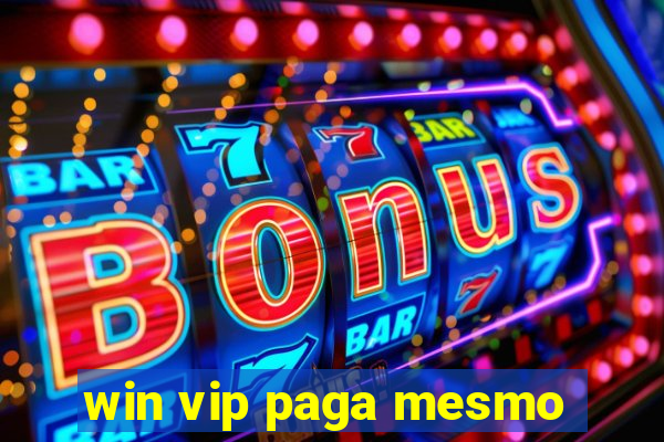 win vip paga mesmo