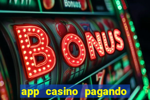 app casino pagando no cadastro