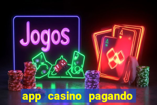 app casino pagando no cadastro