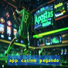 app casino pagando no cadastro