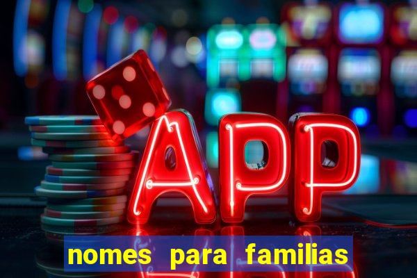 nomes para familias em jogos