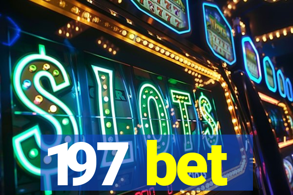 197 bet